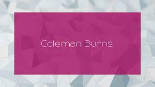 Coleman Burns - appearance