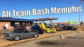 All Team Bash Memphis 2017 and I joined a car club!