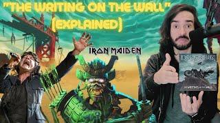 Iron Maiden - The Writing on the Wall Explained