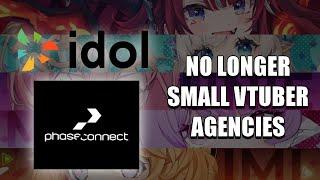 Idol and Phase Connect are no longer Small Corpos