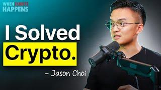 How to Get Rich in Crypto (without getting lucky) - Jason Choi | EP81