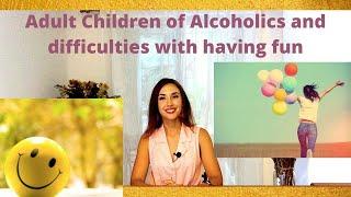 Why is it difficult for some Adult Children of Alcoholics to experience Joy?