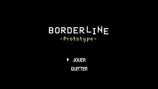 BORDERLINE - Test Gameplay