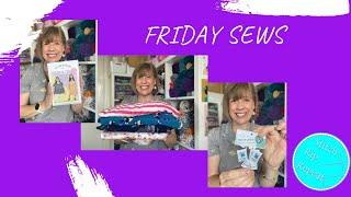 Friday Sews 23rd August 2024