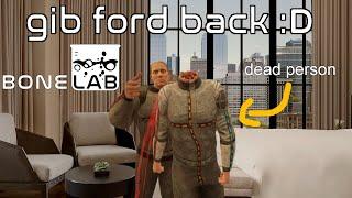 Gibable Ford Is In Bonelab Now :DDdD