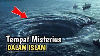 Masya Allah !! Inilah 6 Tempat Misterius di Bumi dalam Al Qur’an yang belum di temukan