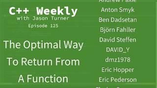 C++ Weekly - Ep 125 - The Optimal Way To Return From A Function