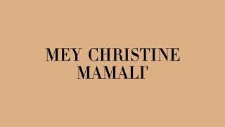 Mamali' - Mey Christine (Lirik lagu & terjemahan)