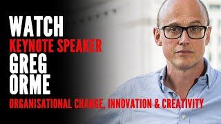 Greg Orme Innovation and Creativity Expert, Author & Keynote Speaker