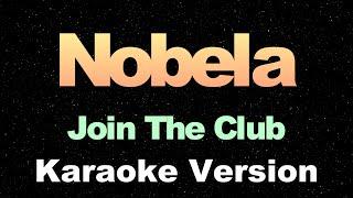 Nobela - Join The Club | OPM Karaoke Version