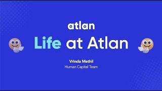 Getting to do Your Life's Best Work at Atlan | Vrinda Methil on #LifeatAtlan