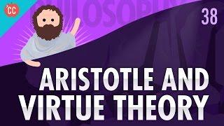 Aristotle & Virtue Theory: Crash Course Philosophy #38