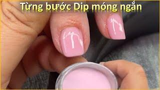 Từng bước Dip móng ngắn trong 25 phút | Phong Tran Art