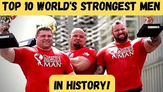 The World's STRONGEST Men of ALL TIME!