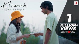 Khwab – Official Music Video | @IqlipseNova  | @adityaa007​