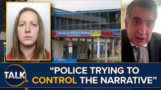 “Police Trying To Control Narrative” Staff Could Face Manslaughter Charges In Lucy Letby Probe