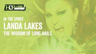 In the Spirit: Landa Lakes “The Wisdom of Long Nails”