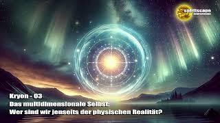 Kryon - 03 - Das multidimensionale Selbst