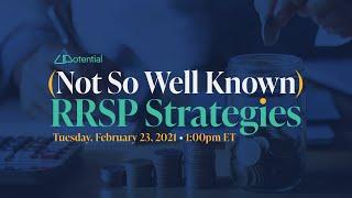 Not So Well Known RRSP Strategies - February 23rd 2021