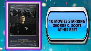 10 Movies Starring George C. Scott – Movies You May Also Enjoy