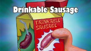 Drinkable Sausage