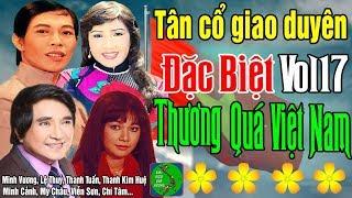 Tân Cổ Giao Duyên - Vol17 Thương Quá Việt Nam - Album Ca Cổ, Tân Cổ Giao Duyên Trước 1975 Hay Nhất