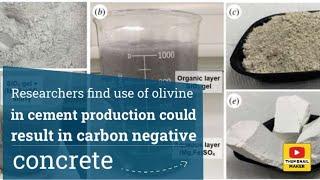 Researchers find use of olivine in cement production could result in carbon negative concrete