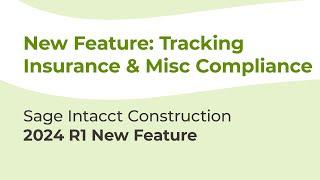 Sage Intacct Construction 2024 R1: Tracking Insurance and Misc Compliance Records