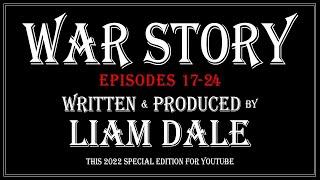 War Story: Episodes 17 - 24 (7 hours) BINGE WATCH YT SPECIAL