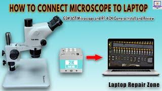 GSMTOOLS MICROSCOPE GSM-65T I RF4 2K CAMERA REVIEW I HOW TO CONNECT MICROSCOPE CAMERA WITH LAPTOP