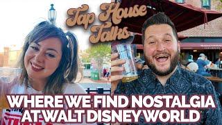 Walt Disney World Nostalgia & Where We Find It | Tap House Talks