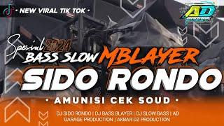 DJ BASS MBLAYER • SLOW BLAYER • SIDO RONDO 2024 || COCOK BUAT CEK SOUND