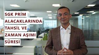 SGK Prim Alacaklarında Tahsil ve Zaman Aşımı Süresi