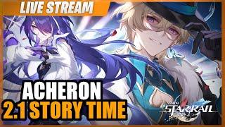 2.1 STORY FINALE! Acheron 500k+ DMG?! [ Honkai Star Rail ]