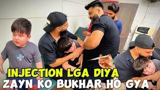 Zayn Ko Bukhar Ho Gya Doctor Ny Injection Lga Diya | Zeeshan Jutt | Vlog