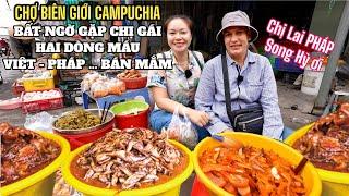 Bất ngờ gặp chị gái " Lai Pháp " bán MẮM tại chợ gần Biên Giới CAMPUCHIA Gò TÀ MÂU | SHVLOG #693