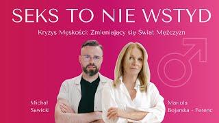 Męskość w Erze Zmian: Mariola Bojarska Ferenc i Michał Sawicki