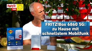 Neue FRITZ!Box 6860 5G: zu Hause mit schnellstem Mobilfunk surfen | FRITZ! Talk Live #ifa2024