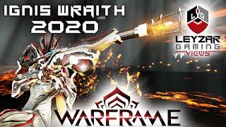 Ignis Wraith Build 2020 (Guide) - The Fire Demon Updated (Warframe Gameplay)