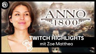 Zoe Matthea spielt Anno 1800 | TWITCH HIGHLIGHTS #20 | Ubisoft [DE]