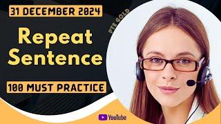 PTE Repeat Sentence - DECEMBER 2024 - MUST PRACTICE