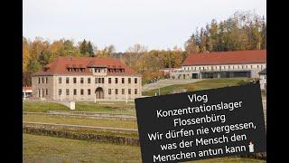 Vlog/Gegen das Vergessen/Konzentrationslager Flossenbürg