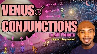 VENUS CONJUNCTIONS: Find Out What Your Venus Conjunction Means In Love & Money!  #astrology