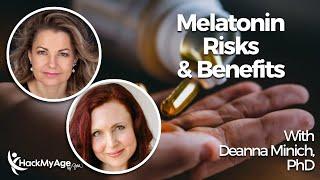 Melatonin Risks & Benefits, What Women In Menopause Need To Know - Deanna Minich, PhD