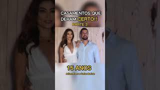 casamentos dos famosos brasileiros que deram certo #famosos #famoso #fofoca #fofocas #shorts