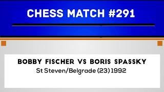 Bobby Fischer vs Boris Spassky • St Steven/Belgrade (23) 1992