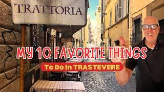 My 10 Favorite Things To Do In Trastevere Rome | Trastevere Complete Guide!