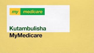 Introducing MyMedicare - Swahili