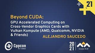 GPU Accelerated Computing on Cross-Vendor Graphics Cards with Vulkan Kompute - Alejandro Saucedo