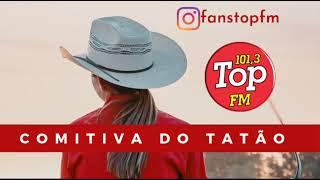 Comitiva do Tatão na Top FM - Parte 2 (16/01/22)